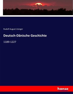 Deutsch-Dänische Geschichte - Usinger, Rudolf August
