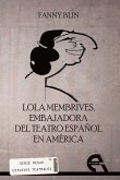 Lola Membrives : embajadora del teatro español en América