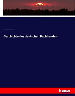 Geschichte des deutschen Buchhandels - Börsenverein der Deutschen Buchhändler;Knapp, Friedrich;Kommission, Historische