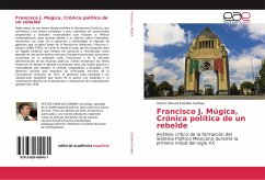 Francisco J. Múgica, Crónica política de un rebelde