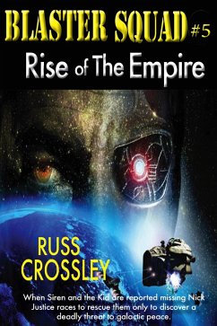 Blaster Squad #5 Rise of the Empire (eBook, ePUB) - Crossley, Russ