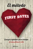 El método First Dates : consejos infalibles para triunfar en una primera cita
