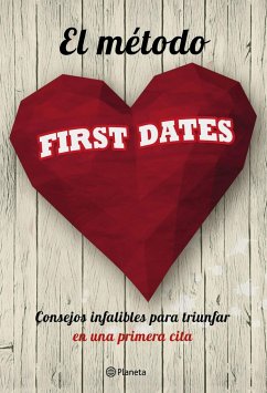 El método First Dates : consejos infalibles para triunfar en una primera cita - First Dates