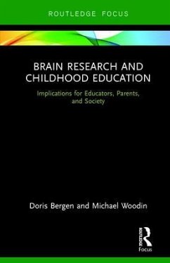 Brain Research and Childhood Education - Bergen, Doris; Woodin, Michael