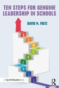 Ten Steps for Genuine Leadership in Schools - Fultz, David