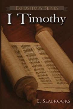 I Timothy: A Literary Commentary on Paul the Apostle's First Letter to Timothy - Seabrooks, Edward L.