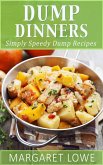 Dump Dinners: Simply Speedy Dump Dinner Recipes (eBook, ePUB)