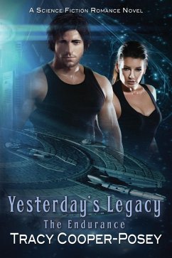 Yesterday's Legacy (The Endurance, #2) (eBook, ePUB) - Cooper-Posey, Tracy