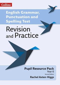 English Grammar, Punctuation and Spelling Test Revision and Practice - Key Stage 2: Pupil Resource - Axten-Higgs, Rachel