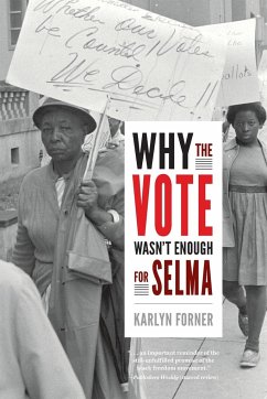 Why the Vote Wasn't Enough for Selma - Forner, Karlyn