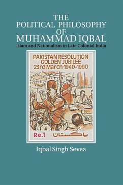 The Political Philosophy of Muhammad Iqbal - Sevea, Iqbal Singh