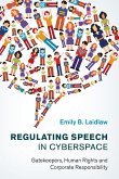 Regulating Speech in Cyberspace