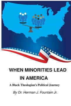 WHEN MINORITIES LEAD IN AMERICA - Fountain Jr., Herman J.