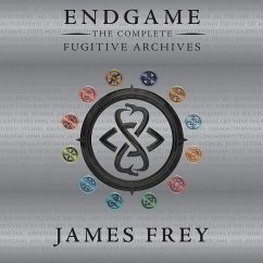 Endgame: The Complete Fugitive Archives - Frey, James
