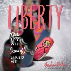 Liberty: The Spy Who (Kind Of) Liked Me - Portes, Andrea; Silverman, Joel