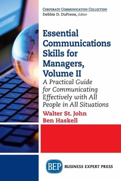 Essential Communications Skills for Managers, Volume II - St. John, Walter; Haskell, Ben