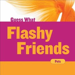 Flashy Friends - Macheske, Felicia