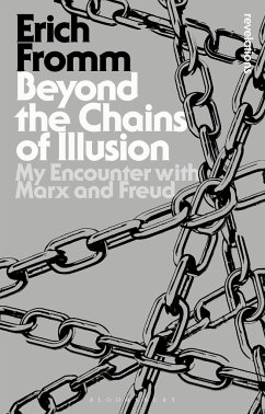 Beyond the Chains of Illusion - Fromm, Erich