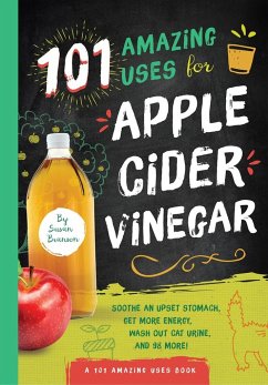 101 Amazing Uses for Apple Cider Vinegar - Branson, Susan