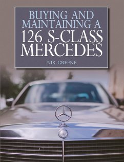 Buying and Maintaining a 126 S-Class Mercedes - Greene, Nik