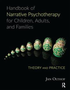 Handbook of Narrative Psychotherapy for Children, Adults, and Families - Olthof, Jan