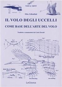 Cover Il volo degli uccelli come base dell'arte del volo. Un contributo alla teoria della tecnica del volo