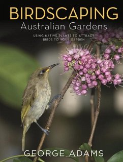 Birdscaping Australian Gardens - Adams, George