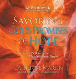 Savoring God's Promises Of Hope: Discovering The Power Of God Who Makes Things Happen - Martin, Catherine