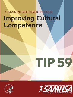 A Treatment Improvement Protocol - Improving Cultural Competence - TIP 59 - Department Of Health And Human Services