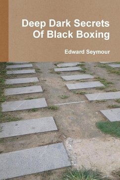 Deep Dark Secrets Of Black Boxing - Seymour, Edward