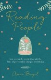 Reading People - How Seeing the World through the Lens of Personality Changes Everything