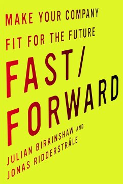 Fast/Forward - Birkinshaw, Julian; Ridderstrale, Jonas