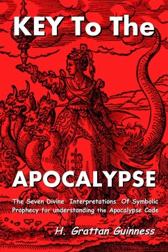 KEY TO THE APOCALYPSE - Guinness, H. Grattan