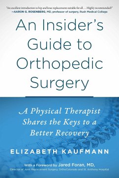An Insider's Guide to Orthopedic Surgery - Kaufmann, Elizabeth