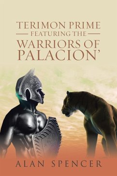 Terimon Prime Featuring the Warriors of Palacion' - Spencer, Alan