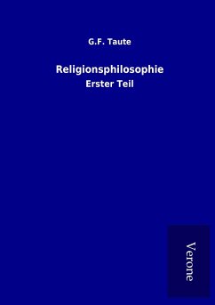 Religionsphilosophie - Taute, G. F.