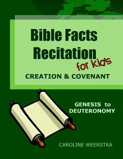 Bible Facts Recitation for Kids: Creation & Covenant (Genesis to Deuteronomy) - Weerstra, Caroline