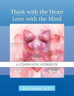 Think with the Heart / Love with the Mind - Workbook - Dugliss, Paul