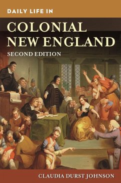 Daily Life in Colonial New England - Johnson, Claudia