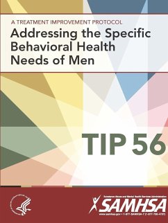 A Treatment Improvement Protocol - Addressing The Specific Behavioral Health Needs of Men - Tip 56 - Department Of Health And Human Services