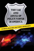The Use and Abuse of Police Power in America