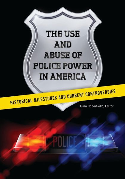 The Use and Abuse of Police Power in America The Use and Abuse of Police Power in America