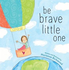 Be Brave Little One - Richmond, Marianne