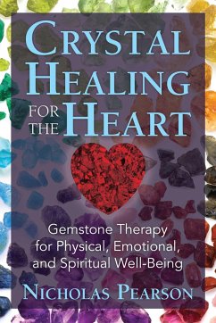 Crystal Healing for the Heart - Pearson, Nicholas