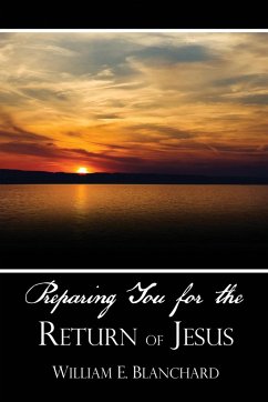 Preparing You for the Return of Jesus - Blanchard, William E.