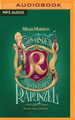Grounded: The Adventures of Rapunzel - Morrison, Megan