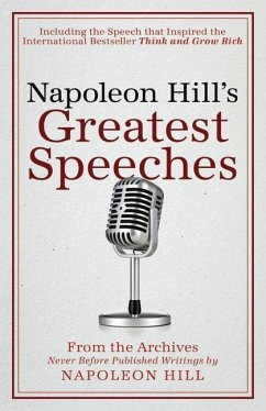 Napoleon Hill's Greatest Speeches - Hill, Napoleon; Green, Don M