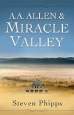 A. A. Allen & Miracle Valley