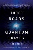 Three Roads to Quantum Gravity