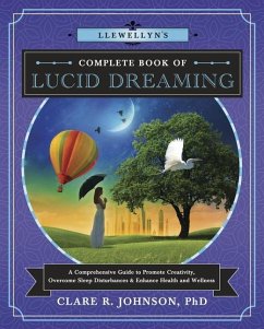 Llewellyn's Complete Book of Lucid Dreaming - Johnson, Clare R